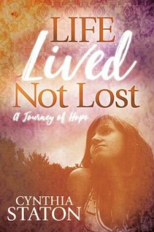 Cover of Life Lived Not Lost