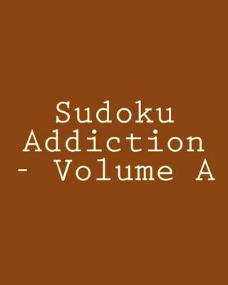 Book cover for Sudoku Addiction - Volume A