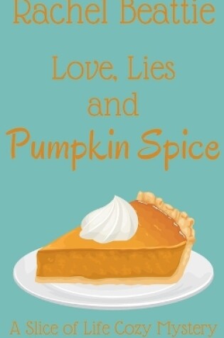 Cover of Love, Lies and Pumpkin Spice