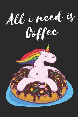 Book cover for All I Need Is Coffee