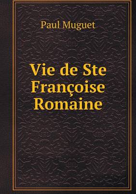 Book cover for Vie de Ste Françoise Romaine