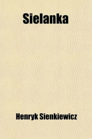 Cover of Sielanka; A Forest Picture, and Other Stories