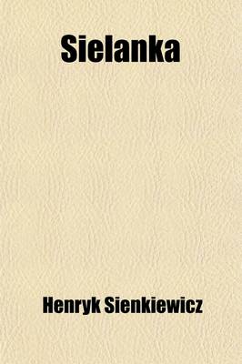 Book cover for Sielanka; A Forest Picture, and Other Stories