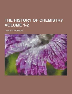 Book cover for The History of Chemistry Volume 1-2