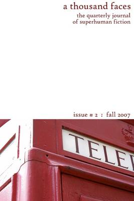 Book cover for A Thousand Faces: The Quarterly Journal of Superhuman Fiction- Issue #2 Fall 2007