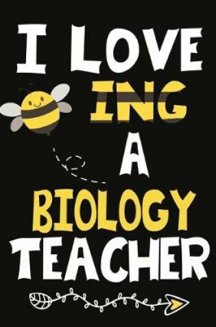 Cover of I Love Being a Biology Teacher