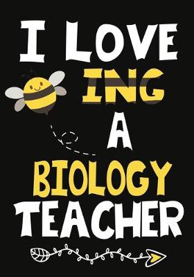 Book cover for I Love Being a Biology Teacher