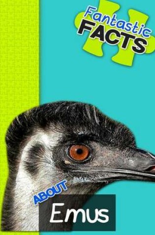 Cover of Fantastic Facts about Emus