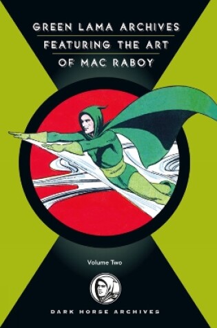Cover of Complete Green Lama Featuring The Art Of Mac Raboy, The Volume 2