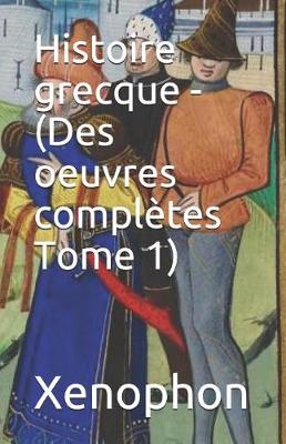 Book cover for Histoire Grecque - (Des Oeuvres Compl tes Tome 1)