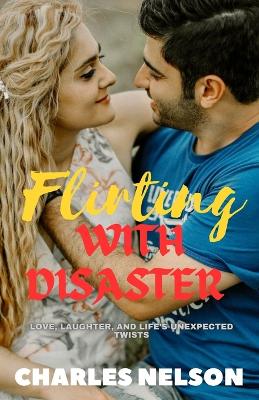 Book cover for Flirting with Disaster