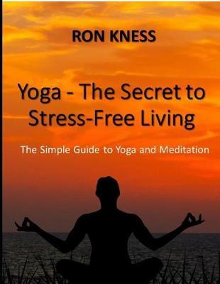 Book cover for Yoga - The Secret to Stress-Free Living