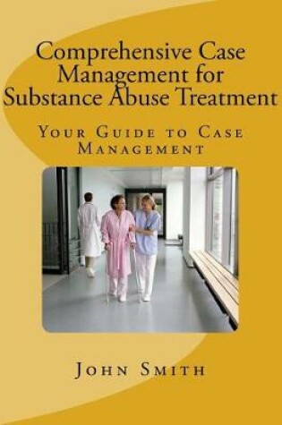 Cover of Comprehensive Case Management for Substance Abuse Treatment