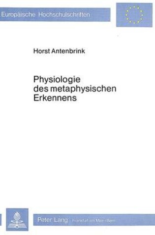 Cover of Physiologie Des Metaphysischen Erkennens