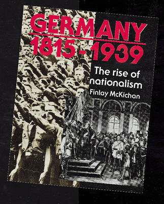 Book cover for Germany 1815-1939 - The Rise of Nationalism Paper