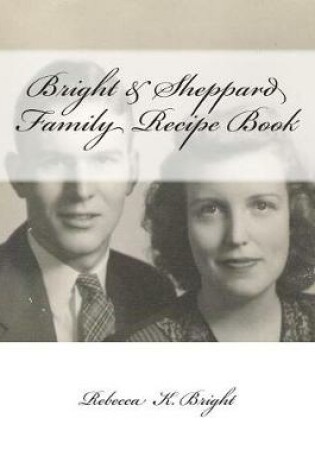 Cover of Bright & Sheppard Diabetic Friendly & Wholesome Family Recipe Book