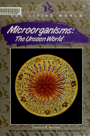 Cover of Microorganisms, the Unseen World