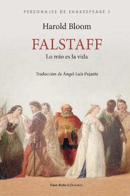 Book cover for Falstaff, lo mio es la vida