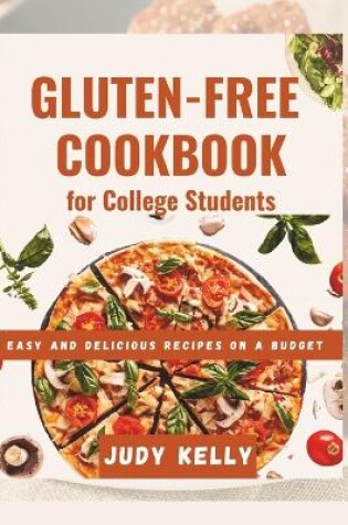 Cover of The Gluten-Free Cookbook for College Students