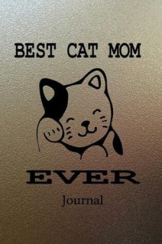 Cover of Best Cat Mom Ever Journal