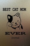 Book cover for Best Cat Mom Ever Journal