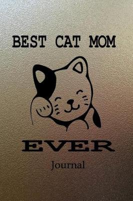 Cover of Best Cat Mom Ever Journal