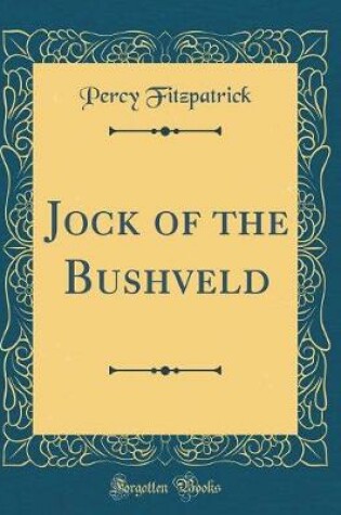 Cover of Jock of the Bushveld (Classic Reprint)