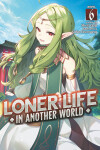 Book cover for Loner Life in Another World (Light Novel) Vol. 6