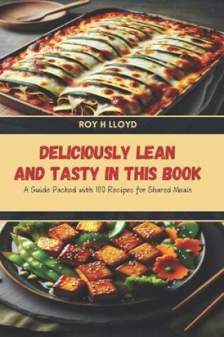 Cover of Deliciously Lean and Tasty in this Book