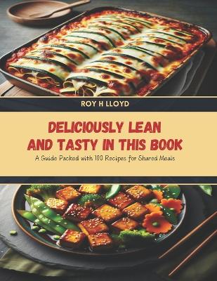 Cover of Deliciously Lean and Tasty in this Book