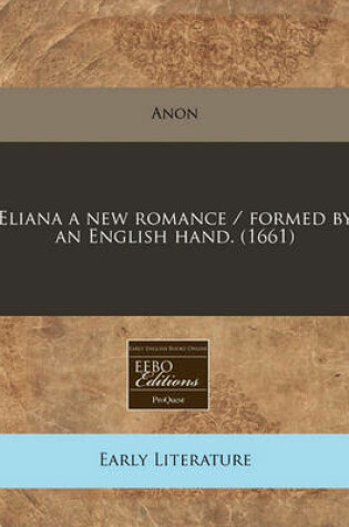 Cover of Eliana a New Romance / Formed by an English Hand. (1661)