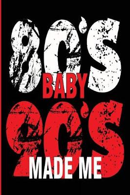 Book cover for 80's Baby 90's Made Me