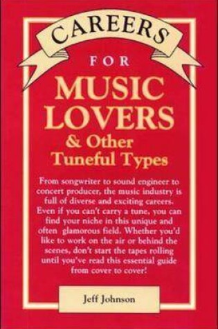 Cover of Careers for Music Lovers & Other Tuneful Types