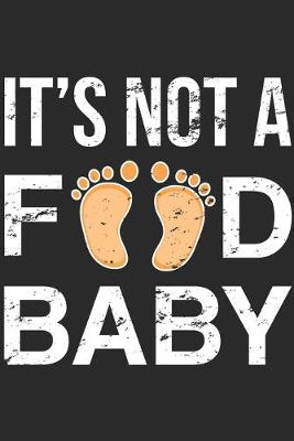 Book cover for Its Not A Food Baby