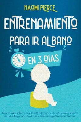 Book cover for Entrenamiento Para ir al Baño en 3 Días