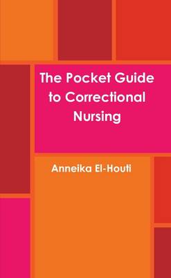 Book cover for The Pocket Guide to Correctional Nursing