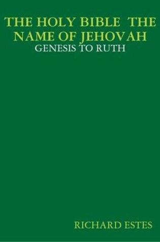 Cover of THE Holy Bible the Name of Jehovah - Genesis to Ruth