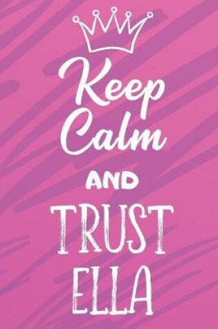 Cover of Keep Calm and Trust Ella