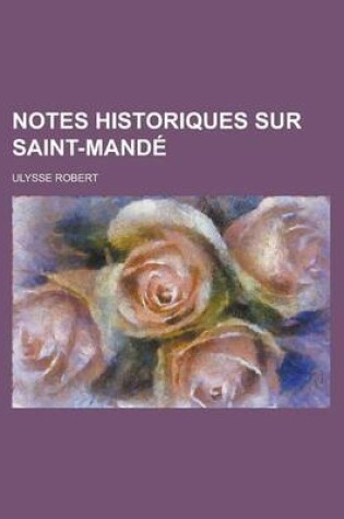 Cover of Notes Historiques Sur Saint-Mande