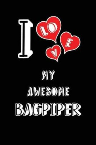 Cover of I Love My Awesome Bagpiper