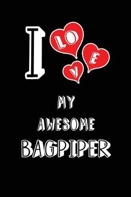 Book cover for I Love My Awesome Bagpiper