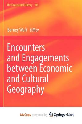 Cover of Encounters and Engagements Between Economic and Cultural Geography