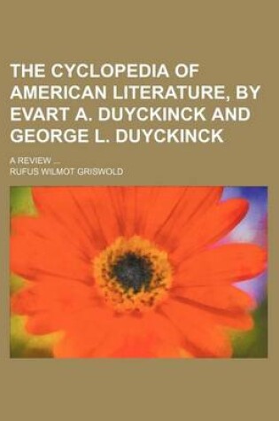 Cover of The Cyclopedia of American Literature, by Evart A. Duyckinck and George L. Duyckinck; A Review