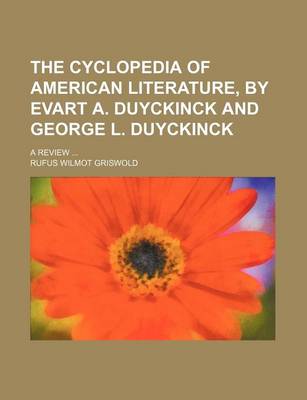 Book cover for The Cyclopedia of American Literature, by Evart A. Duyckinck and George L. Duyckinck; A Review