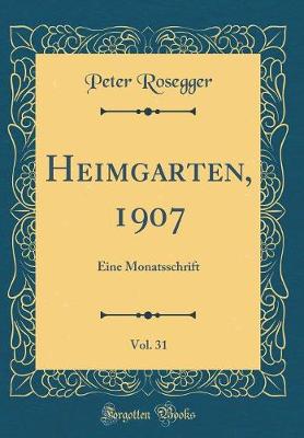 Book cover for Heimgarten, 1907, Vol. 31