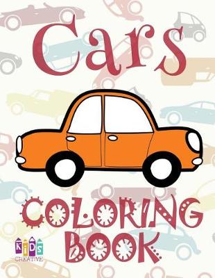 Cover of &#9996; Cars &#9998; Coloring Book Cars &#9998; 1 Coloring Books for Kids &#9997; (Coloring Book Enfants) Homeschool Materials