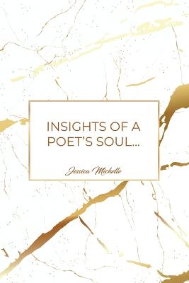 Book cover for Insights of a Poet's Soul...