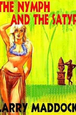 Cover of The Nymph and the Satyr