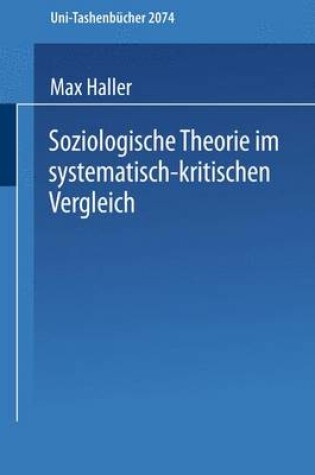 Cover of Soziologische Theorie im systematisch-kritischen Vergleich