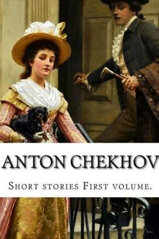 Cover of Anton Chekhov, First volume.